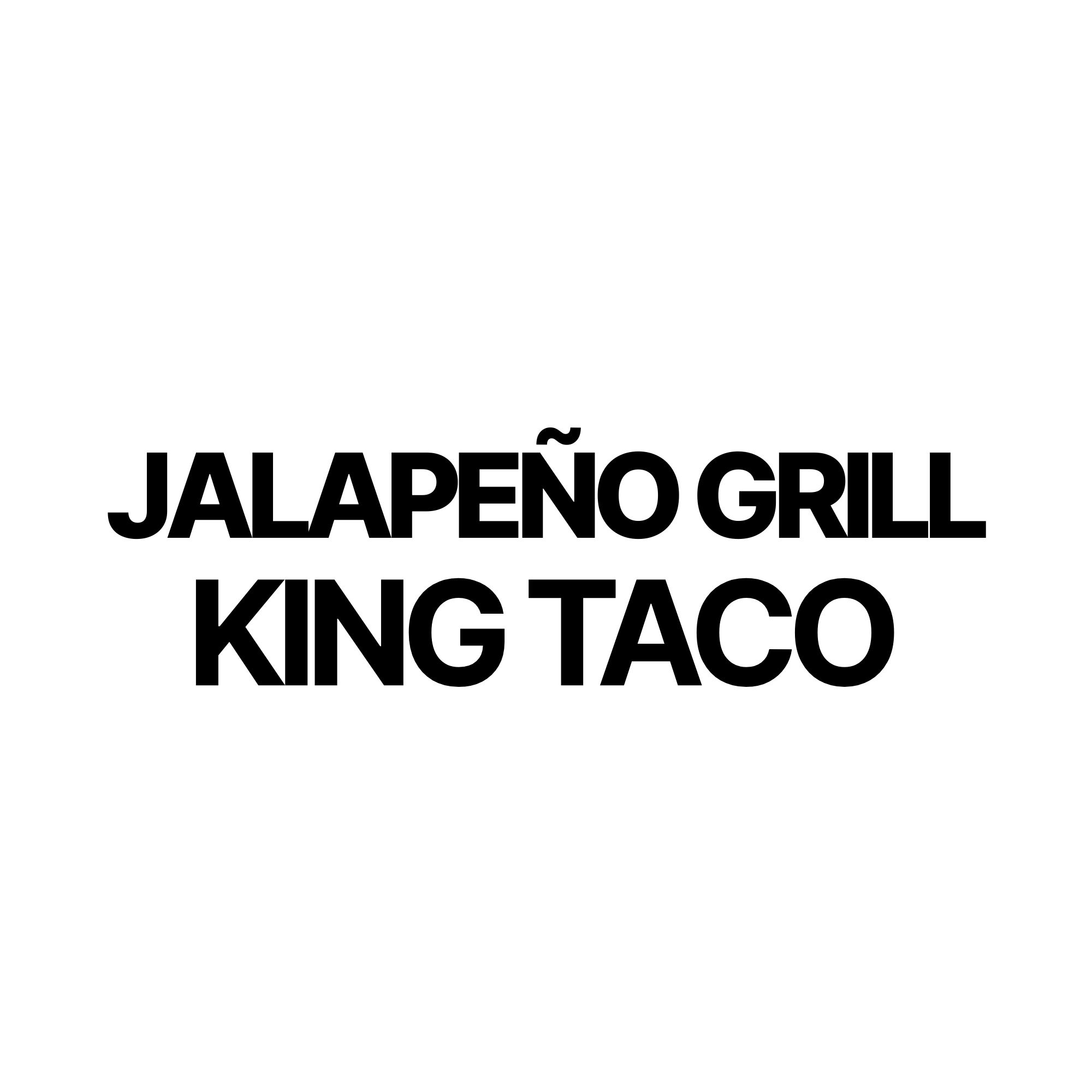 Jalapeño Grill/king taco